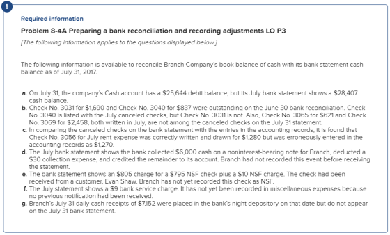 Required information Problem 8-4A Preparing a bank reconciliation and recording adjustments LO P3 [The following information