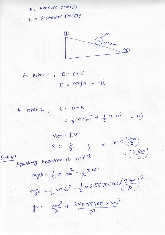 K= Kinetic Energy Us potential Energy Oven At point I E = otu را - E = mgh At Point 2 E= otk = 12mvern + 1 I w2. Nom = Rw و ف