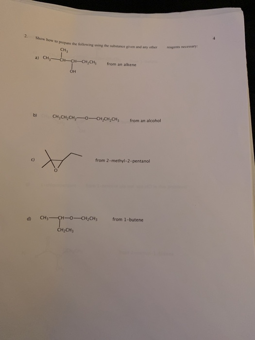 Show how to prepare to prepare the following using the substance CH, and any other a) CH CH CH CH CH from an alkene b) CH CH.