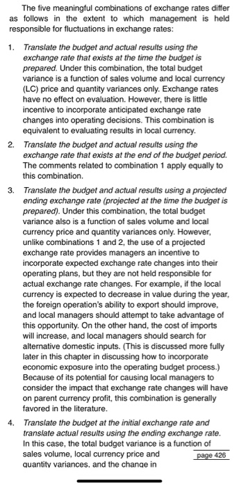 The five meaningful combinations of exchange rates differ as follows in the extent to which management is held responsible fo