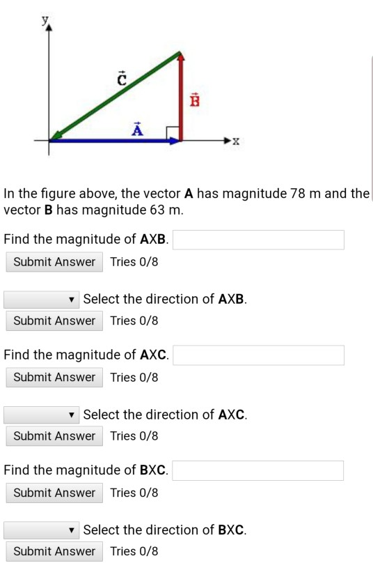 In the figure above, the vector A has magnitude 78 m and the vector B has magnitude 63 m. Find the magnitude of AXB. Tries 0/