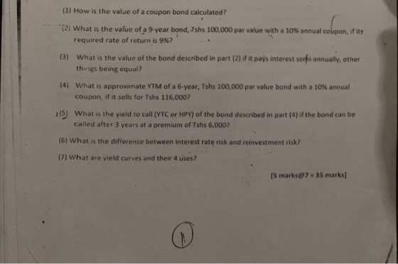 (1) How is the value of a coupon bond calculated? 12) What is the value of a 9-year bond, Tshs 100,000 par value with a 10% a