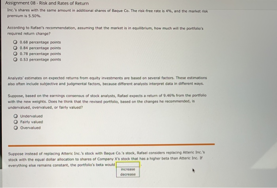 Assignment 08 - Risk and Rates of Return Inc.s shares with the same amount in additional shares of Baque Co. The risk-free r
