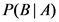 P(BA)
