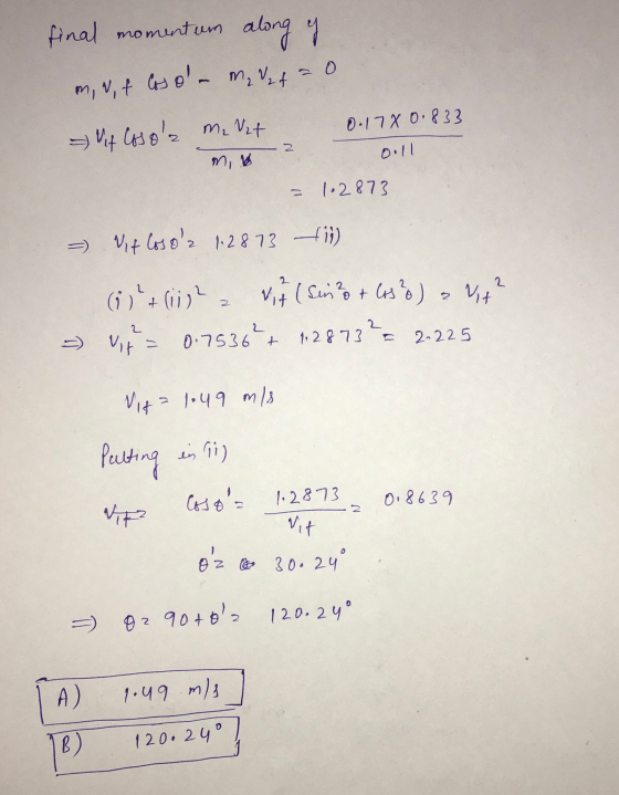 final momentum along of m, v, f Cosol - Ma Vaf a 0 M₂ V2t 0.178 0.833 it Cosola 2 m, o - 1.2873 - Vit losoz 1.2873 til (6) +