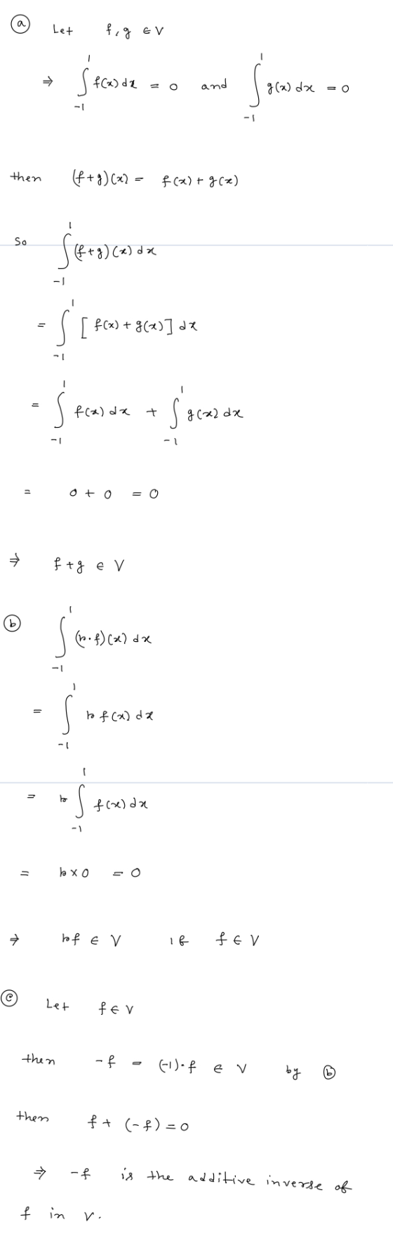 a Let fog Ev f(x) da = 0 and Soor de g(a) da = 0 then If+g)(x) = f(x) + 9(2) So Sf+8) (2) d [ f(x) +964)] d8 f(a)da + g(x2 da