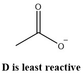 D is least reactive