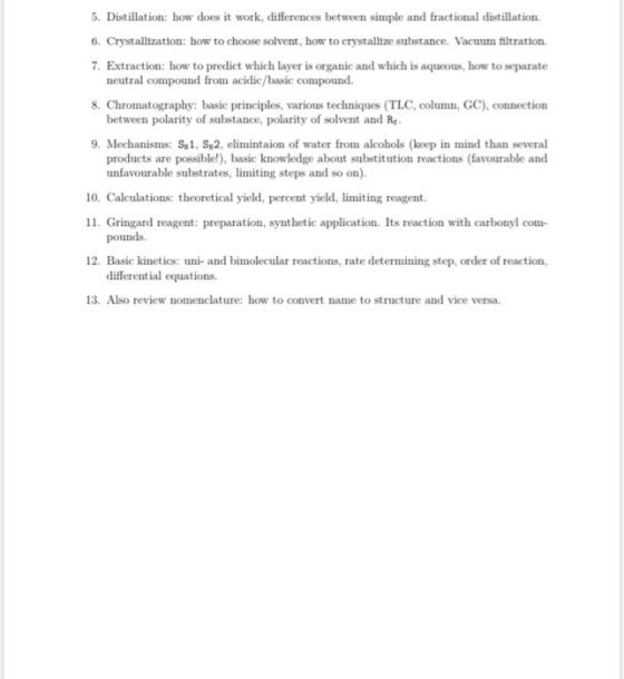 5. Distillation: how does it work, differences between simple and fractional distillation. 6. Crystallization: how to choose