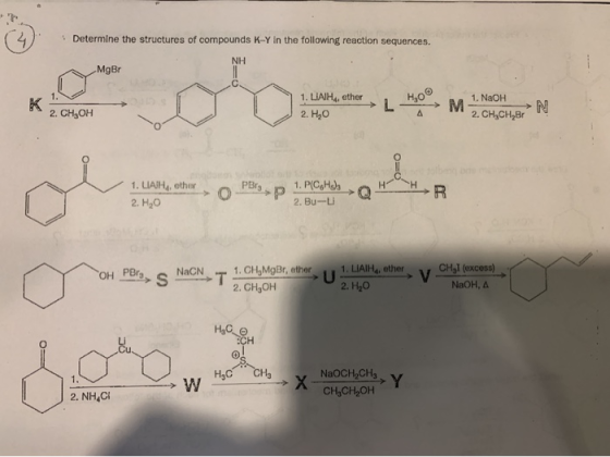 Determine the structures of compounds K-Y in the following reaction sequences. NH MgBr 1. LIAIH, ether 2. H2O Мt. NaOH 2. CH,