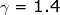 \small \gamma =1.4