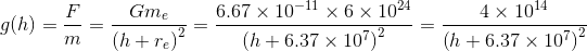 C Gme q(h) = - = 6.67 x 10-11 x 6 x 1024 (h+6.37 x 1072 4 x 1014 (h + 6.37 x 107) m (h+r)2