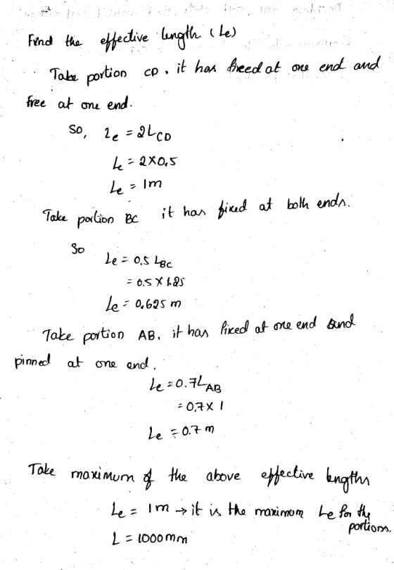 Find the effective length (Les Take portion cp.it has freed at one end and free at one end. . So, 2e = alco k=2x0,5 - Le = lm