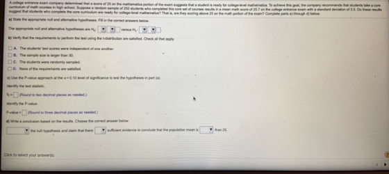 A college entrance exam company determined that a score of 25 on the mathematics portion of the excam suggests that student i