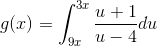 g(x)=\int _{9x}^{3x}\frac{u+1}{u-4}du
