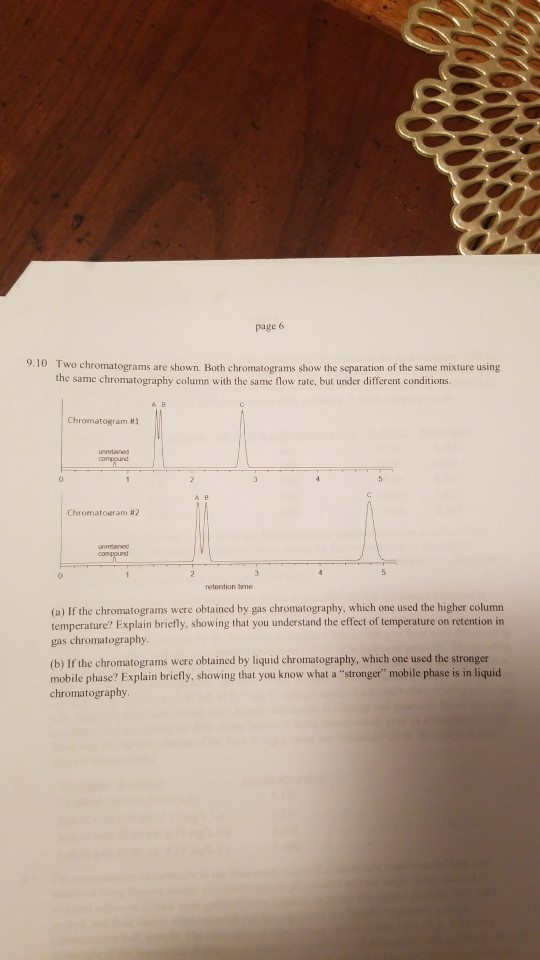 10000 page 6 9.10 Two chromatograms are shown. Both chromatograms show the separation of the same mixture using the same chro
