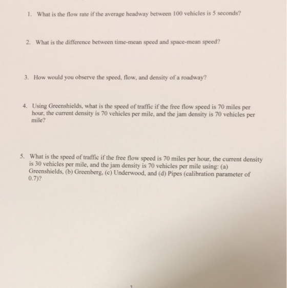 1. What is the flow rate if the average headway between 100 vehicles is 5 seconds? 2. What is the difference between time-mea