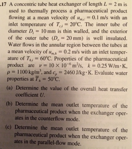 A concentric tube heat exchanger of length L = 2 m