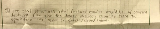 ① For steel structure, what for lures modes would be of concen design9 Alsa qive he design dwecing equation from he