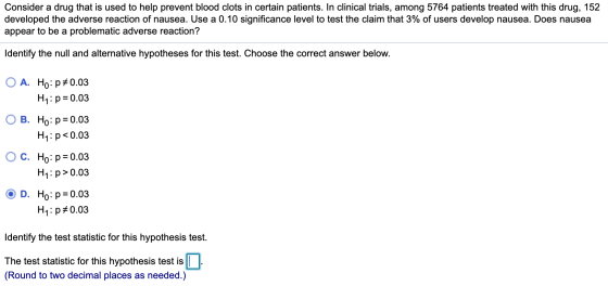 Consider a drug that is used to help prevent blood clots in certain patients. In clinical trials, among 5764 patients treated