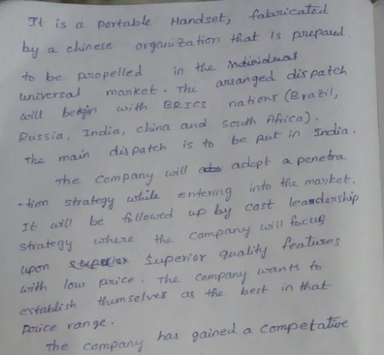 is a portable Handset, fakbnicate by a clhinese organi 2a ton tRat is pepa to be propelledin the mdnidlna elinese orgouni 2a tion tuniversal manketThe ang asuanged dis patch sh BRres natonr (eyażil Pussia, India, china and sodh Ahica The main dis patch is to be put in ndlia mhe Company will e aslept a penetre strateg넣 uthIL entering into te, matet It all be f, Ileared up b섬 cast leadership srategy here the company still foc eug upon see uperior Quality Pealises ith low axiceThe Company wants establi sh them selves as he berkin hak piice range. The campan has gained a Competaliue