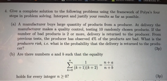 4. Give a complete solution to the following problems using the framework of Polyas four steps in problem solving. Interpret