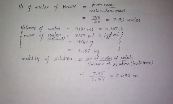 No of molex mole culan mas ろ18 7. g5 molex 4 o selvent) ーす87 =3.167 k molality of soutien -naofnnote-of Solute Volume of houo(ili hees) 3.18: