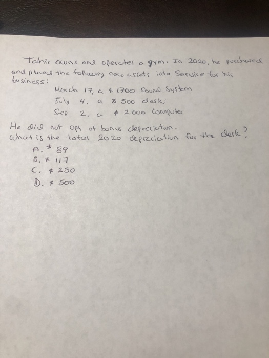 businessi a 2, a Tahir owns and operates a gym. In 2020, he purchased and placed the following now assets into service for hi