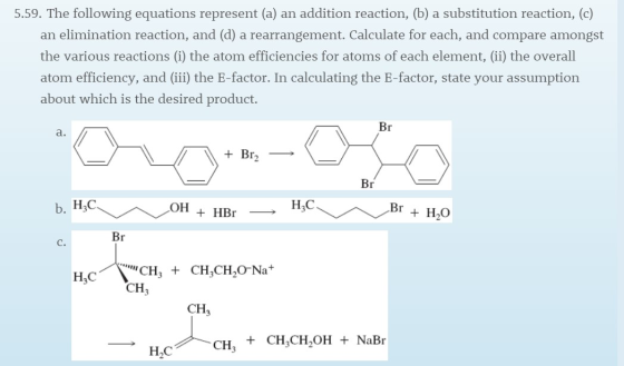 5.59. The following equations represent (a) an addition reaction, (b) a substitution reaction, (c) an elimination reaction, a