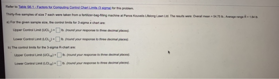 Refer to Table 56.1 - Factors for Computing Control Chart Limits (sigma) for this problem. Thirty-five samples of size 7 each