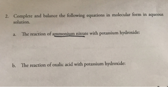 2. Complete and balance the following equations in molecular form in aqueous solution. The reaction of ammonium nitrate with