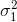 \sigma_{1}^{2}