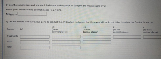 b) Use the sample sizes and standard deviations in the groups to compute the mean square error. Round your answer to two deci