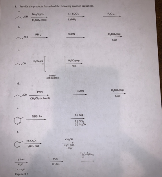 8. Provide the products for each of the following reaction sequences P010 ЛОН Na Cro H2SO, heat 1.) SOCI 2) NHA PBrg NaCN H2S