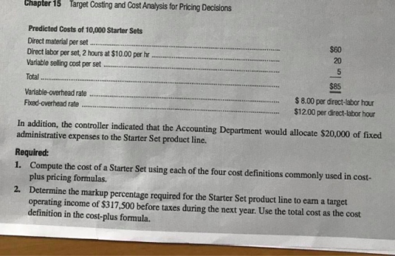 Chapter 15 Target Costing and Cost Analysis for Pricing Decisions Predicted Costs of 10,000 Starter Sets Direct material per