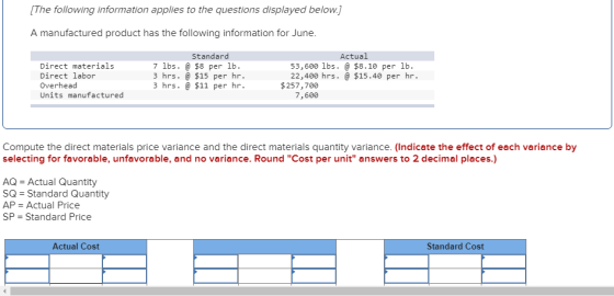[The following information applies to the questions displayed below.] A manufactured product has the following information fo