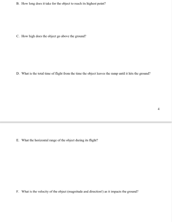 B. How long does it take for the object to reach its highest point? C. How high does the object go above the ground? D. What