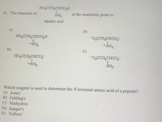 HO2CCH2CHCO2H 18. The structure of NHL at the isoelectric point is: aspartic acid A) D) HOCCHCHCOH +NH OCCH2CHCO, +NH + B) E)