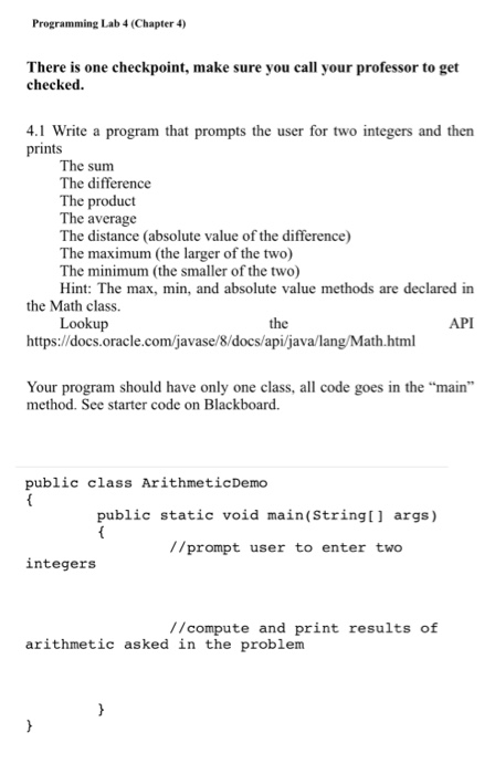 Programming Lab 4 (Chapter 4) There is one checkpoint, make sure you call your professor to get checked. 4.1 Write a program