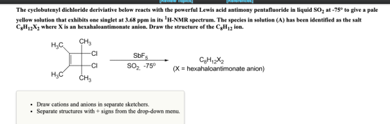 RUVIEW TOPICS Rolences The cyclobutenyl dichloride deriviative below reacts with the powerful Lewis acid antimony pentafluori