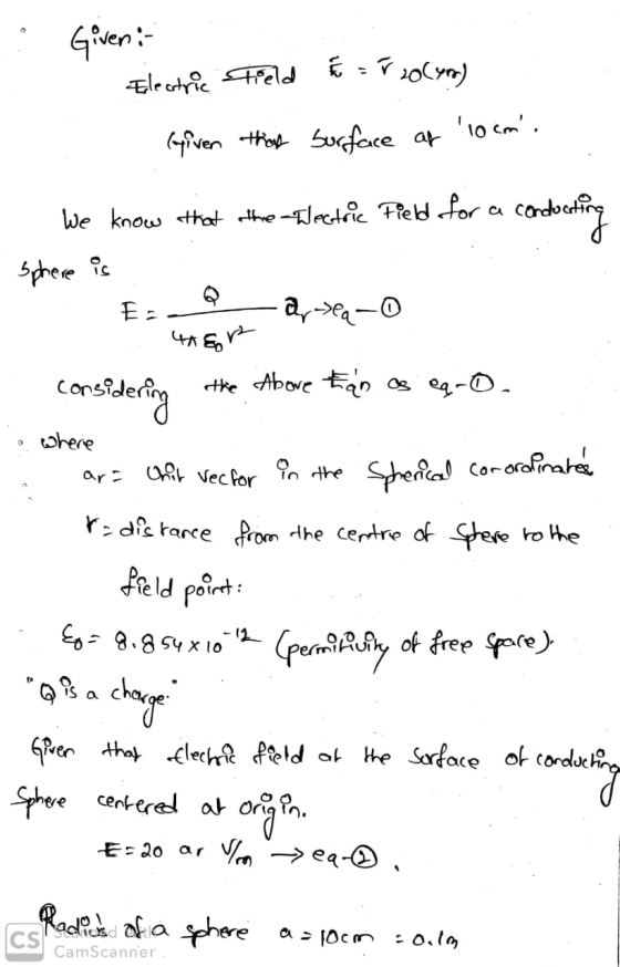 : Giveni Electric Toeld E = r20lyr) (piven that surface as 10 cm. 1. Wlectric Field for a conducting We know that the sphere