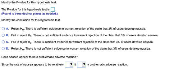 Identify the P-value for this hypothesis test. The P-value for this hypothesis test is (Round to three decimal places as need