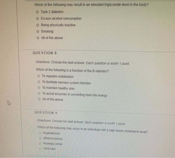 Which of the following may result in an elevated triglyceride level in the body? Type 2 diabetes Excess alcohol consumption B