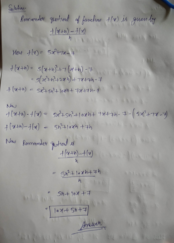 Solution Remander quotient of function f(x) is guen by tath)-f(x) h Here f(x)=52²4-10-² t- (ute) Lt (ark)s = (utx] p E-utt kl