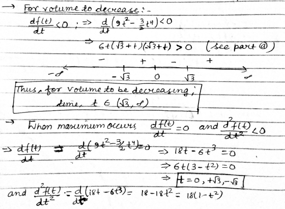 - For volume to decrease : dflt) so : => d (94-344) <0 at 6+T 13++)613++) >O (see part @ + + -S 33 0 E These for volume to be