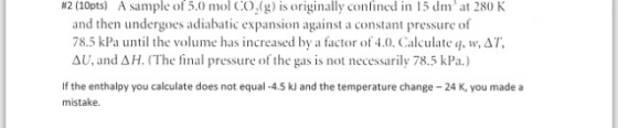 A sample of 5.0 mol CO2(g) is originally confined