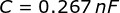 C=0.267\: nF