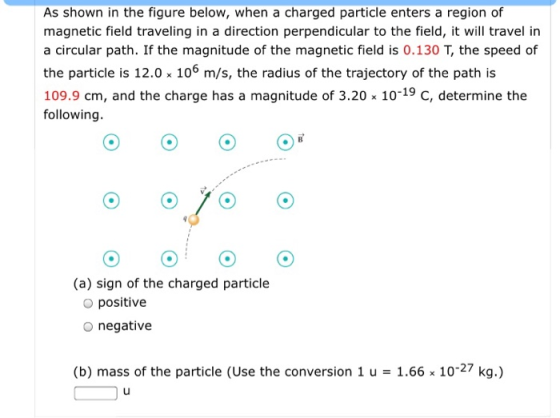 As shown in the figure below, when a charged particle enters a region of magnetic field traveling in a direction perpendicula