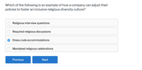 Which of the following is an example of how a company can adjust their policies to foster an inclusive religious diversity cu