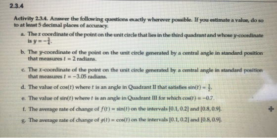 2.3.4 Activity 2.3.4. Answer the following questions exactly wherever possible. If you estimate a value, do so to at least 5
