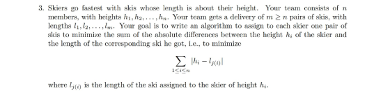 3. Skiers go fastest with skis whose length is about their height. Your team consists ofn members, with heights hi,h2,..., hn